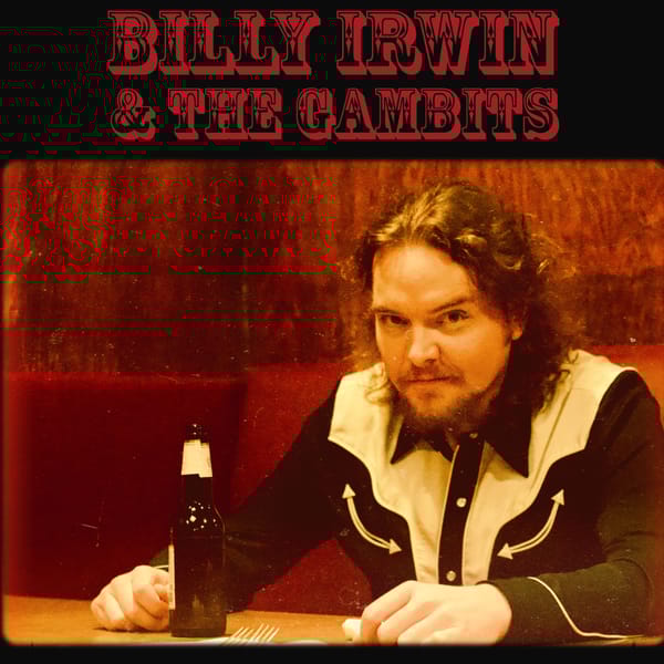 Billy Irwin & the Gambits 2026
